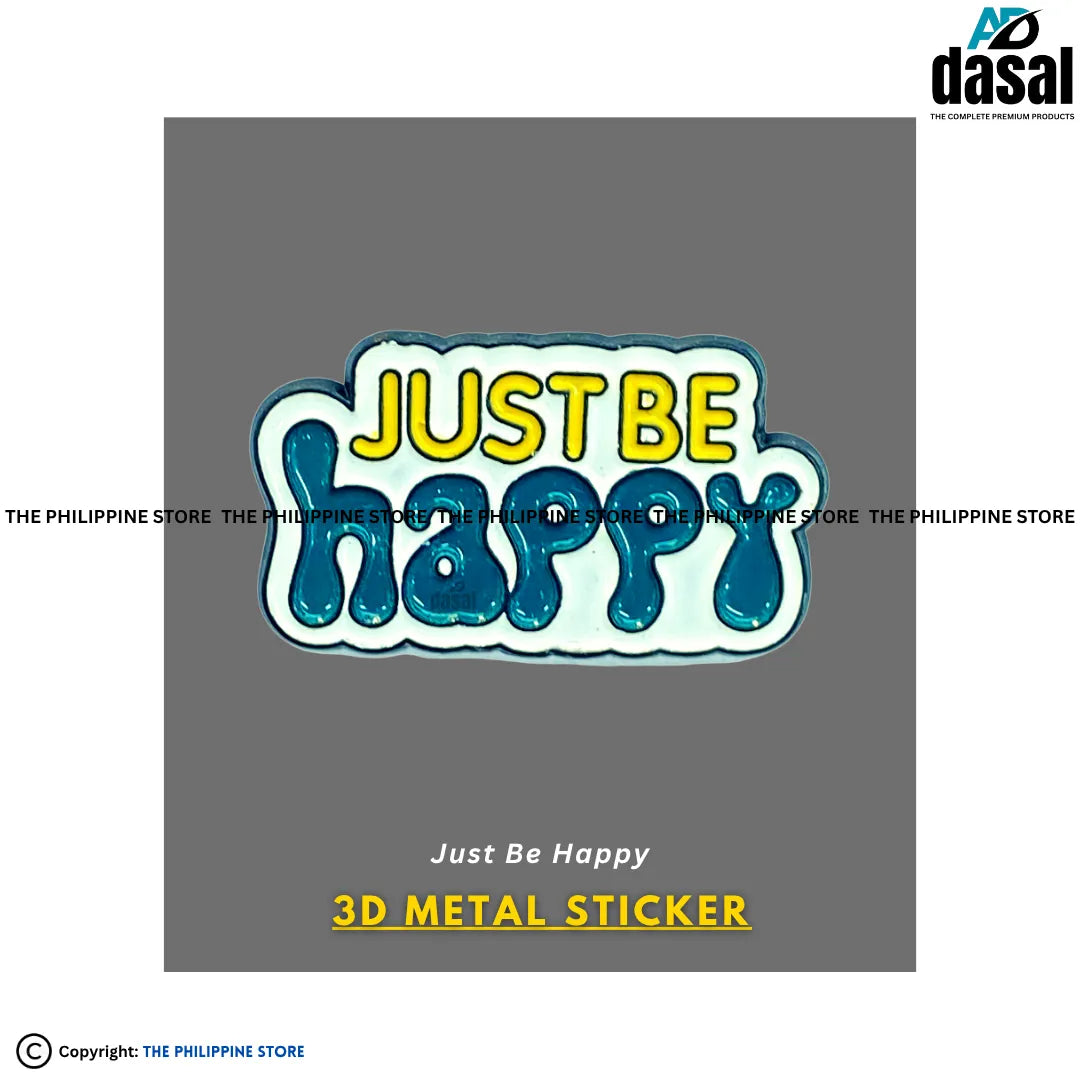 3D Metal Sticker- Just Be Happy