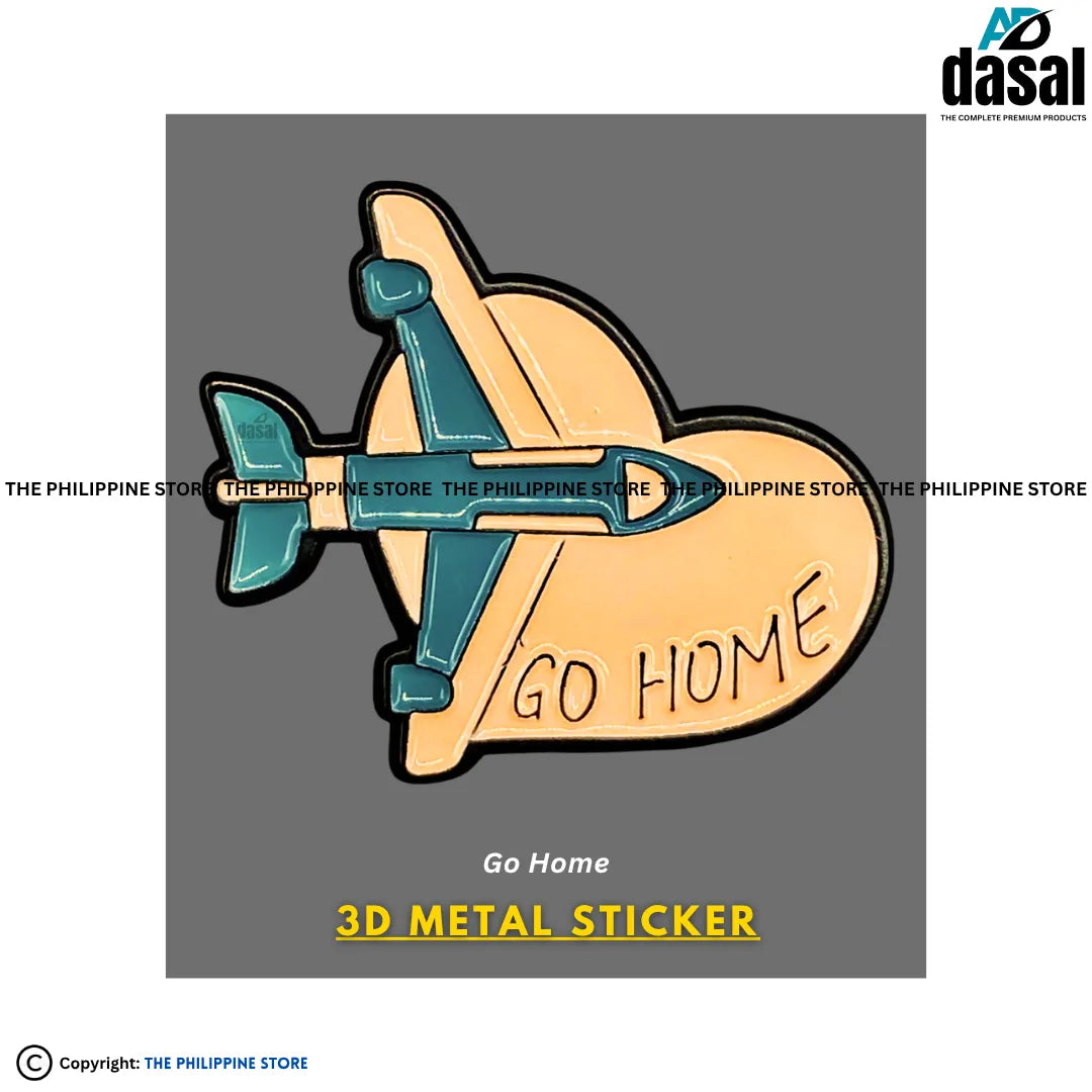 3D Metal Sticker- Go Home