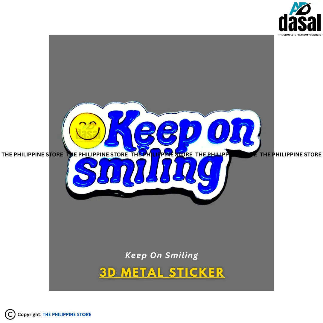 3D Metal Sticker- Keep On Smiling