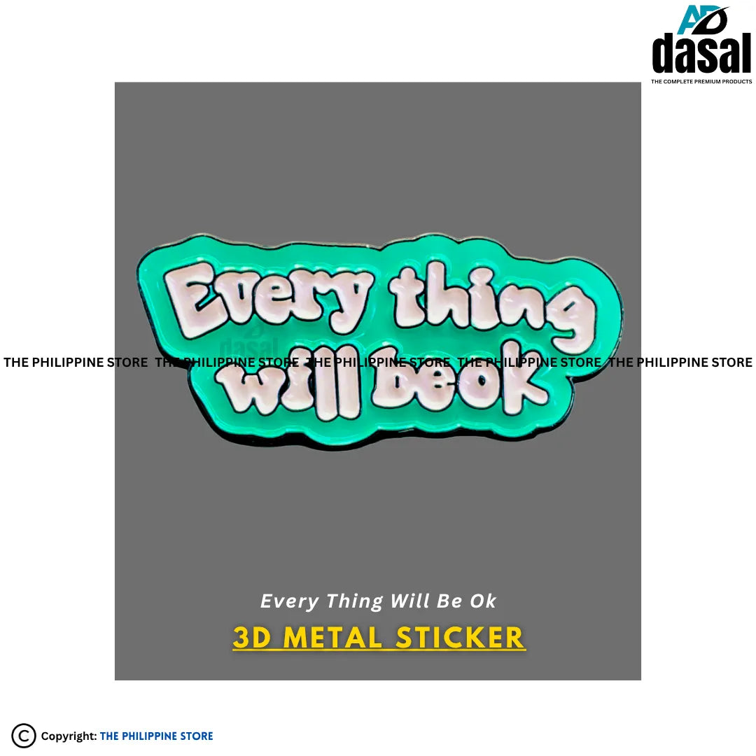 3D Metal Sticker- Every Thing Will Be Ok