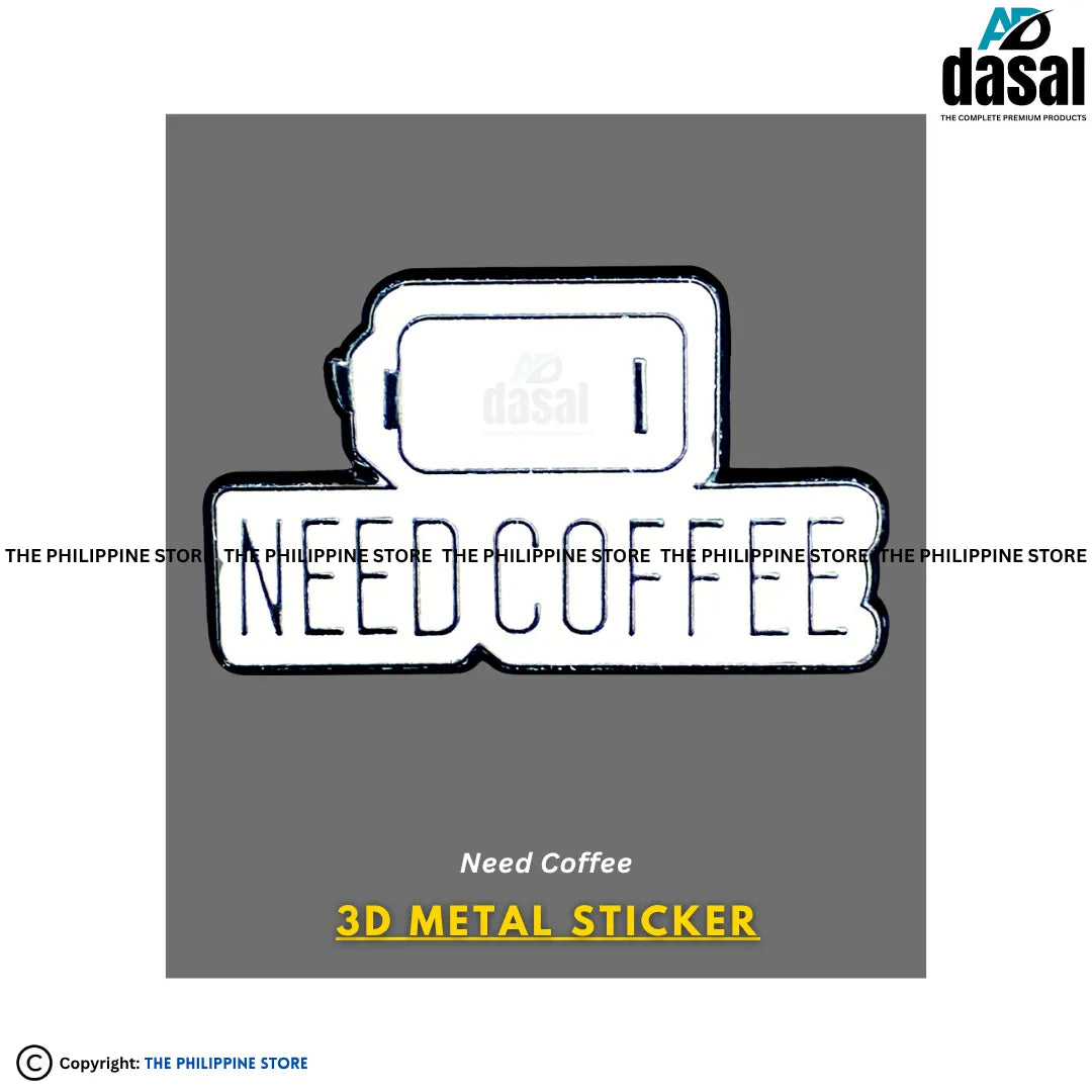 3D Metal Sticker- Need Coffee