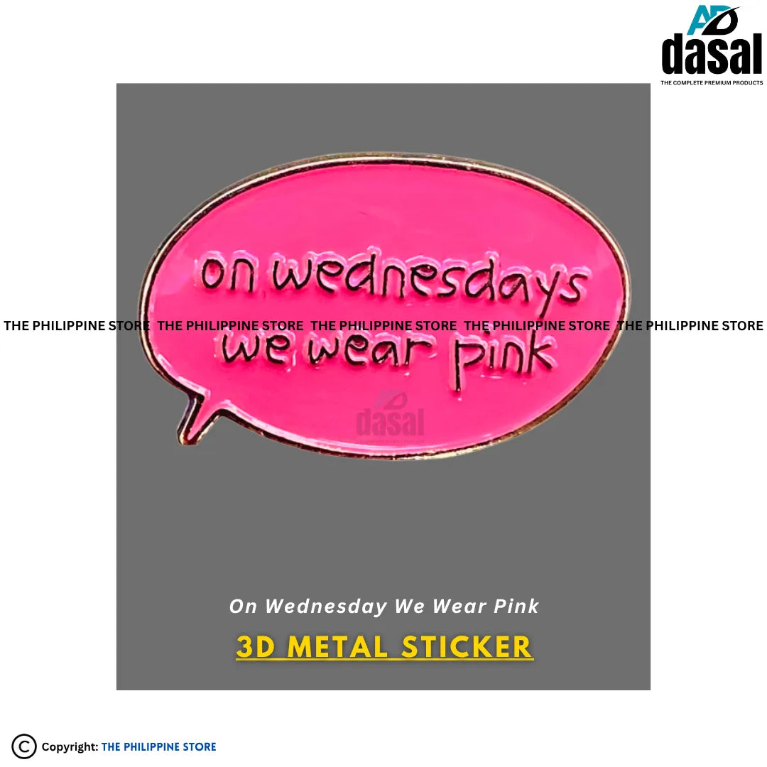 3D Metal Sticker- On Wednesday We Wear Pink