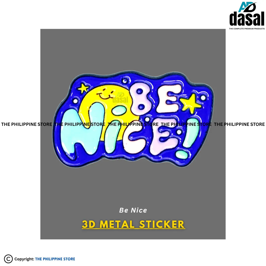 3D Metal Sticker- Be Nice