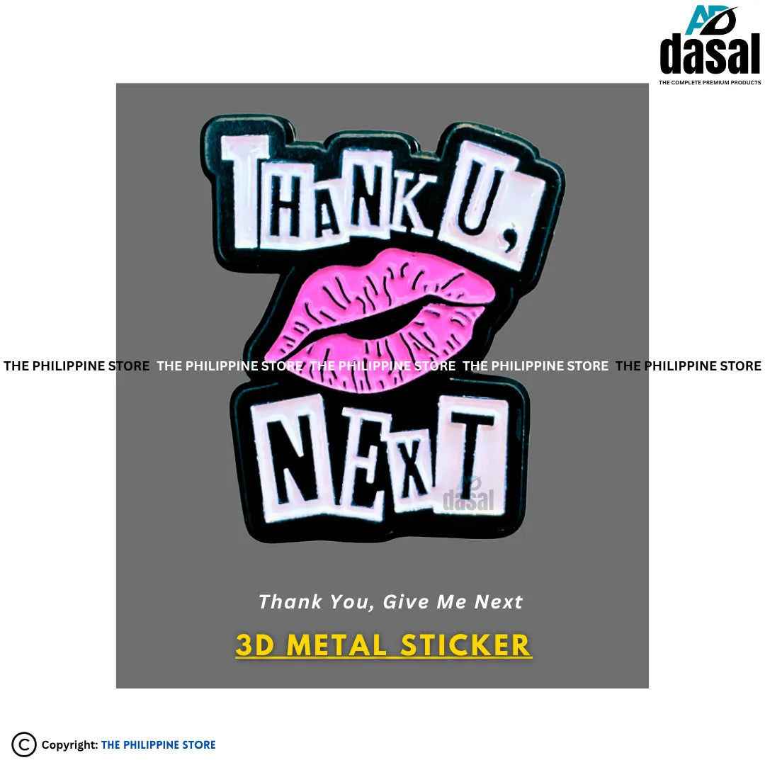 3D Metal Sticker- Thank You, Give Me Next
