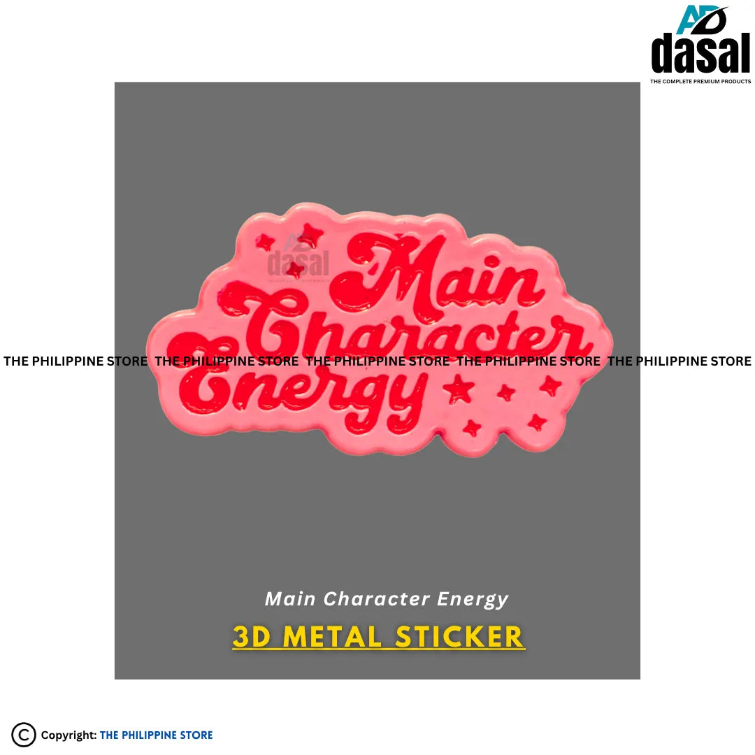 3D Metal Sticker- Main Character Energy