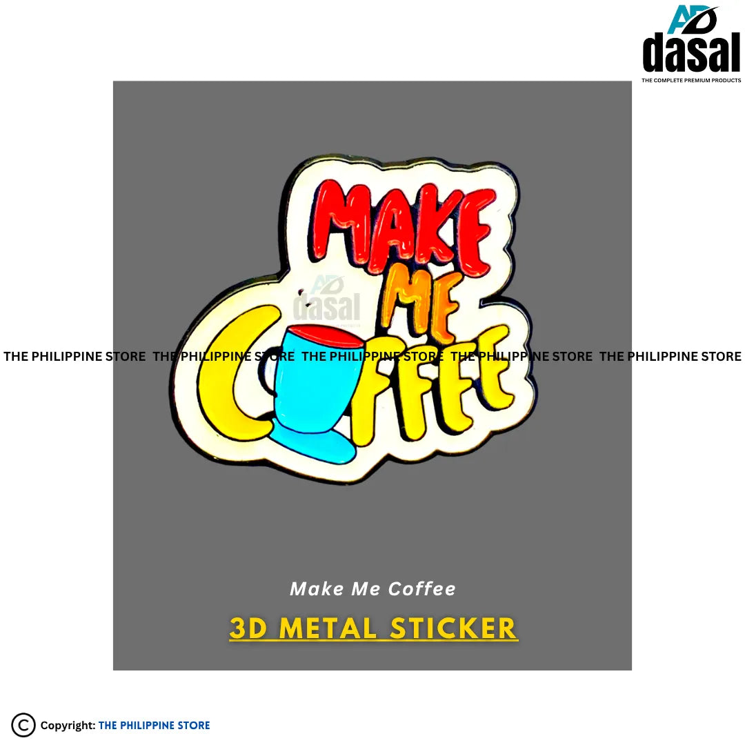 3D Metal Sticker- Make Me Coffee